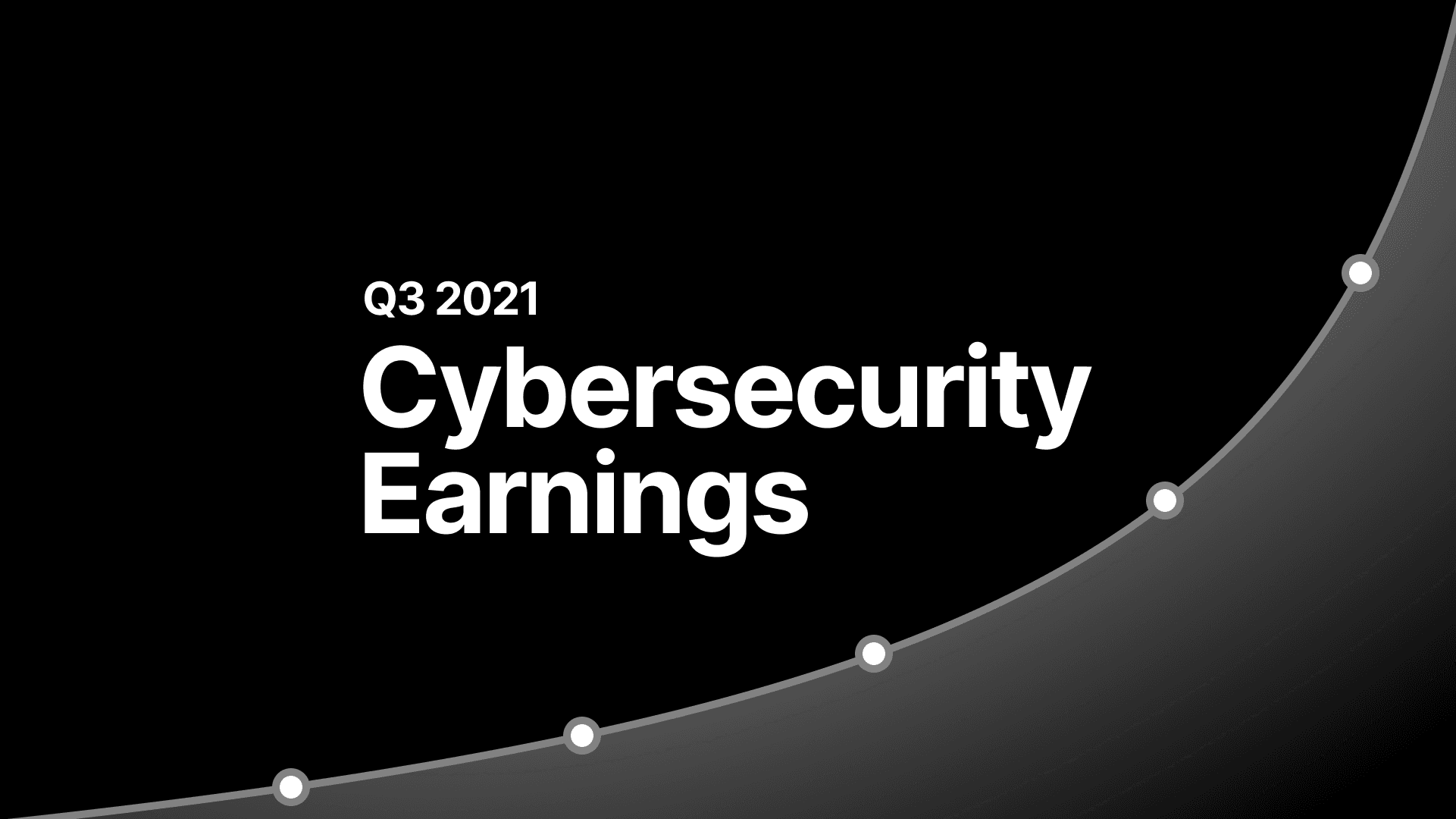 q3-2021-cybersecurity-earnings-strategies-for-services-saas-and-platforms