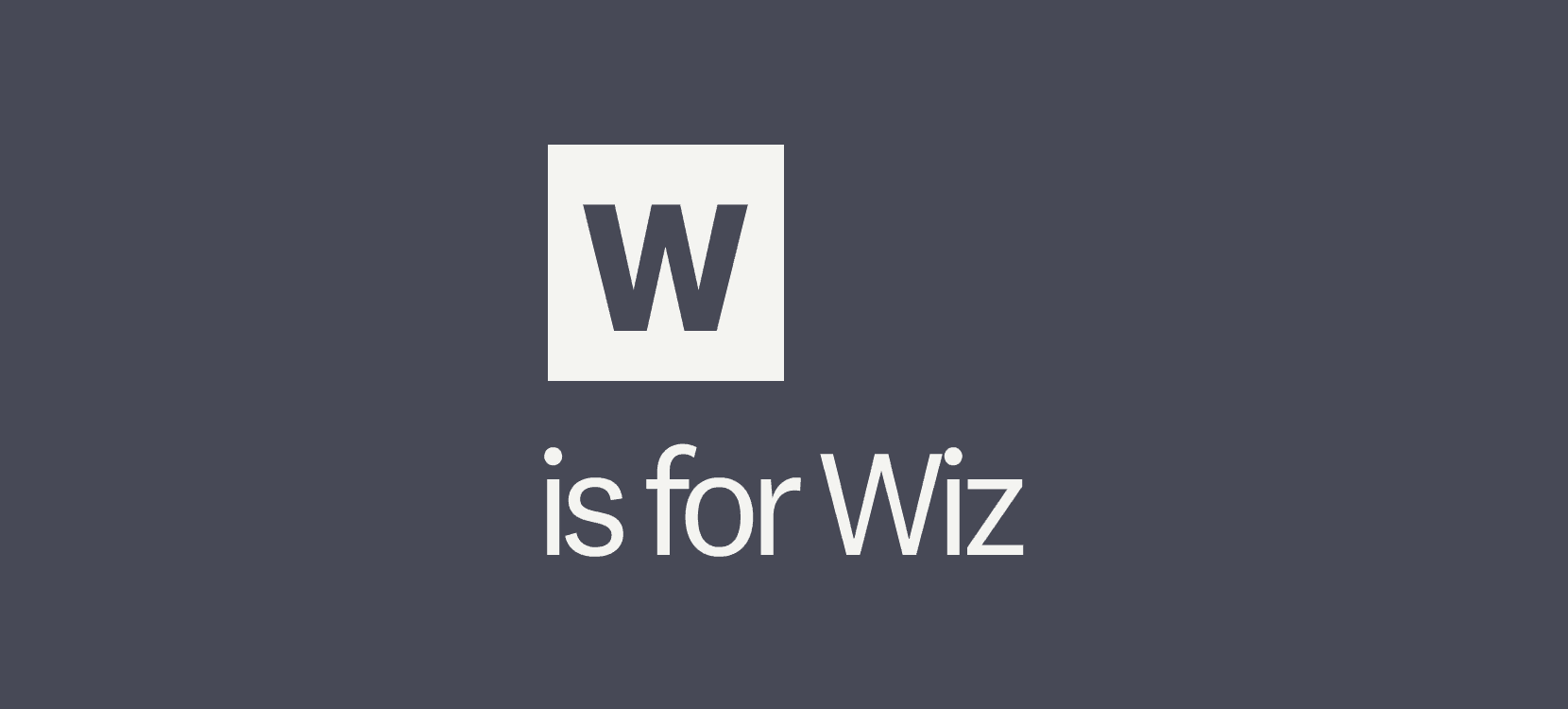 w-is-for-wiz-alphabets-audacious-acquisition