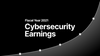 Fiscal year 2021 cybersecurity earnings recap.
